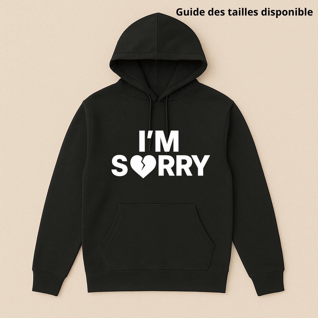 HOODIE ADULTE - I'M SORRY (CŒUR)